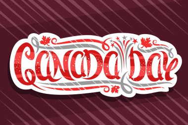 Kanada Günü için vektör tebrik kartı, Kanada akçaağaç yapraklı beyaz dekoratif rozet, karikatür havai fişekleri ve konfeti, kırmızı arka planda Kanada günü kelimeleri için eşsiz fırça harfleri olan poster..
