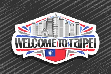Taipei için vektör logosu, Taipei için beyaz dekoratif rozet, ünlü Taipei şehir manzarasının çizgi çizimi gökyüzü arka planında, turist buzdolabı mıknatısı siyah kelimeler için eşsiz harflerle Taipei 'ye hoş geldiniz.