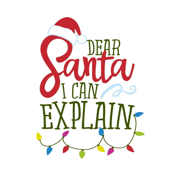 亲爱的圣诞老人 我可以解释 圣诞节有趣的说法 为圣诞贺卡 请柬手绘字母 适合T恤衫 印刷机 假日报价 — 图库矢量图片