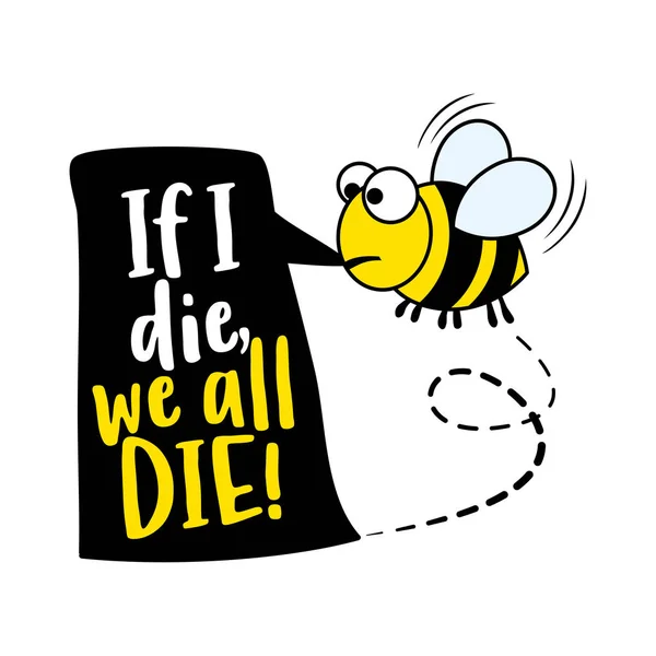 如果我死了 我们都会死记硬背 出租海报或T恤衫 纺织品图案设计 用线条画可爱的肥蜂人物形象 环境保护 — 图库矢量图片