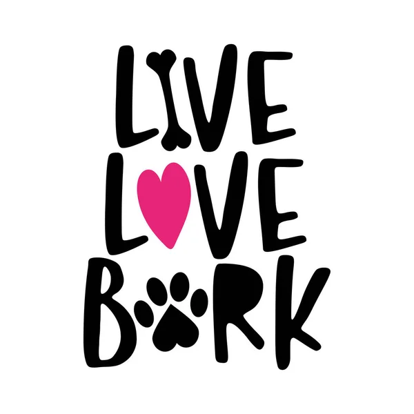 Live Love Bark Słowa Odciskiem Buta Psa Zabawny Wektor Zwierzaków — Wektor stockowy