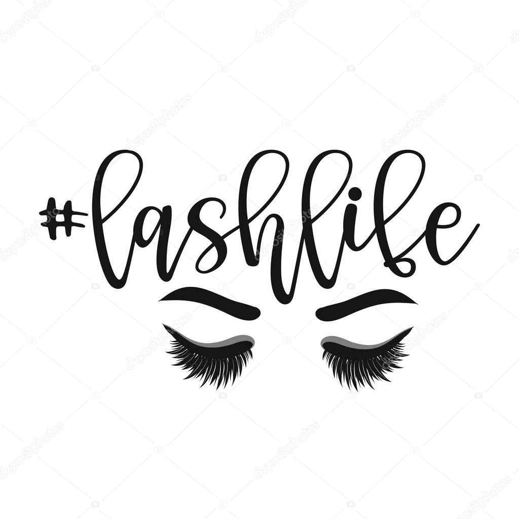 hashtag lashlife - beautiful typography quote with eyelash in vector eps. Good for makeup salon, logo, social media posts, t-shirt, mug, scrap booking, gift, printing press.
