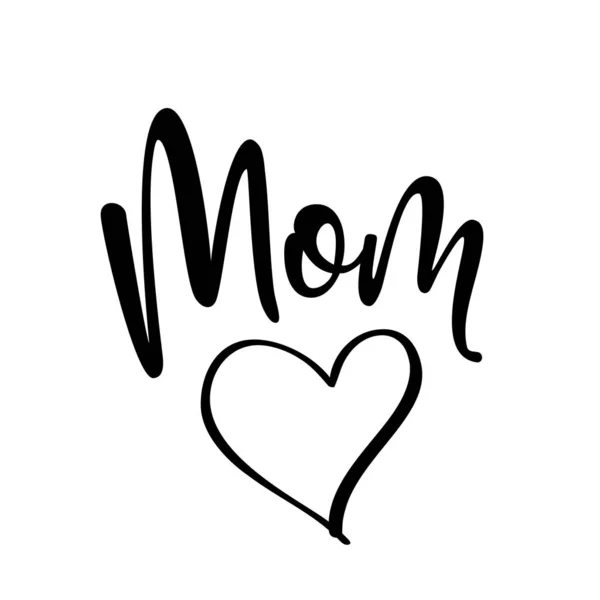 Mom Love Happy Mothers Day Lettering Handmade Calligraphy Vector Illustration — Stock Vector