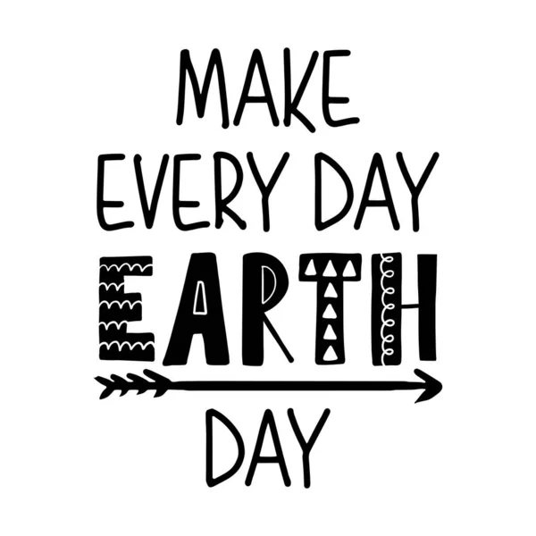 Make Every Day Earth Day Cytaty Tekstowe Drzewo Rysunkiem Korzenia — Wektor stockowy