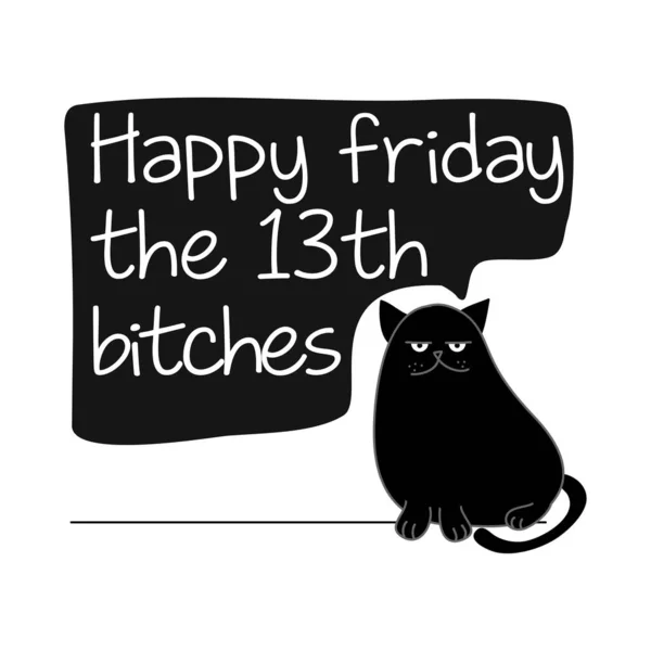 Happy Friday 13Th Bitches Freehand Design Good Scrap Booking Posters — Stok Vektör