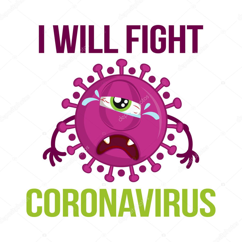 I will fight coronavirus - STOP coronavirus (2019-ncov) - hand drawn cute virus or bacterium - Awareness lettering phrase. Coronavirus in China. Novel coronavirus. Get well concept.