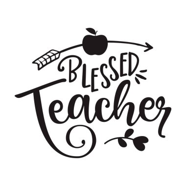 Kutsal Öğretmen - siyah tipografi tasarımı. Giysiler, hediye setleri, fotoğraflar ve motivasyon posterleri için iyidir..