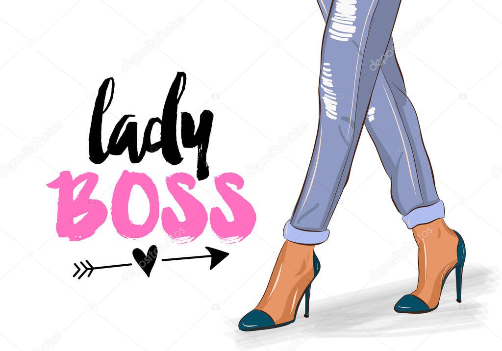 Lady boss - Hand drawn beautiful young woman high heels and jeans. Stylish girl with motivational quote. Fashion woman look. Casual wear sketch. Vector illustration. 