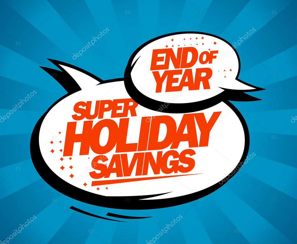 Super holiday savings, end of year sale design with speech bubbles