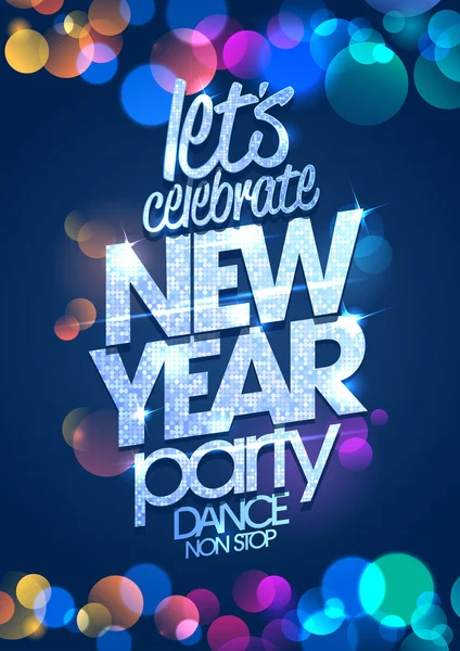 Let`s celebrate New Year party poster concept with multi colored confetti backdrop — Διανυσματικό Αρχείο