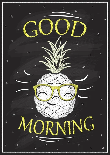 Good morning chalkboard poster with smiling pineapple — Stock Vector