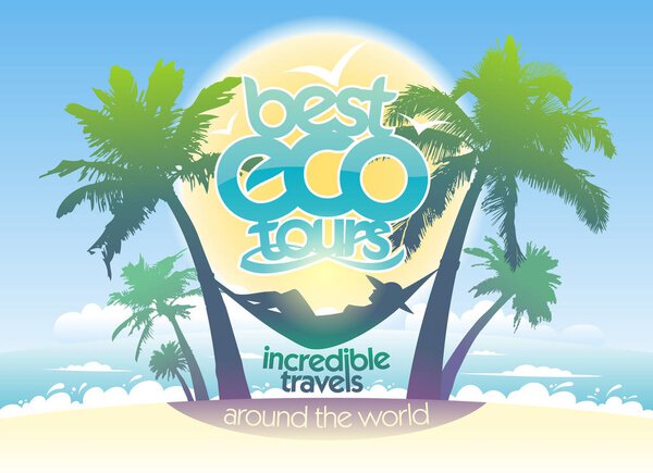 Best eco tours, incredible travels advertising poster