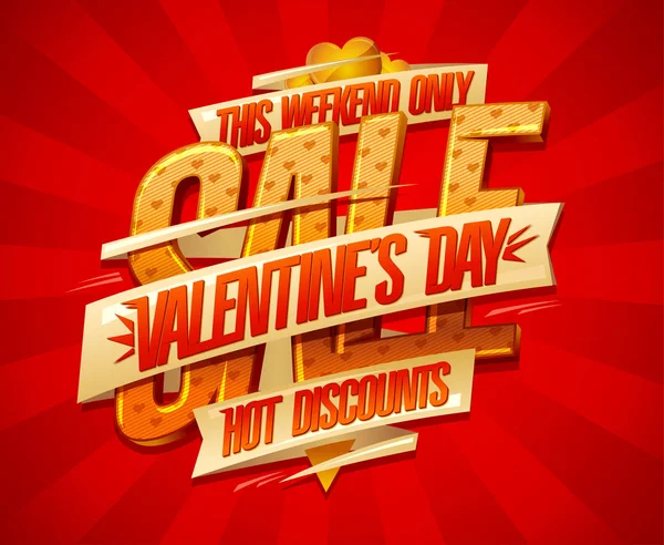 День святого Валентина распродажа, горячие скидки, только в эти выходные, надписи рекламный плакат — стоковый вектор