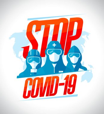 Covid-19 posterini durdurun. Bilim adamları, cankurtaranlar, doktorlar, inşaatçılar, koruyucu giysiler giymiş işadamları. Arkaplanda bir dünya haritası