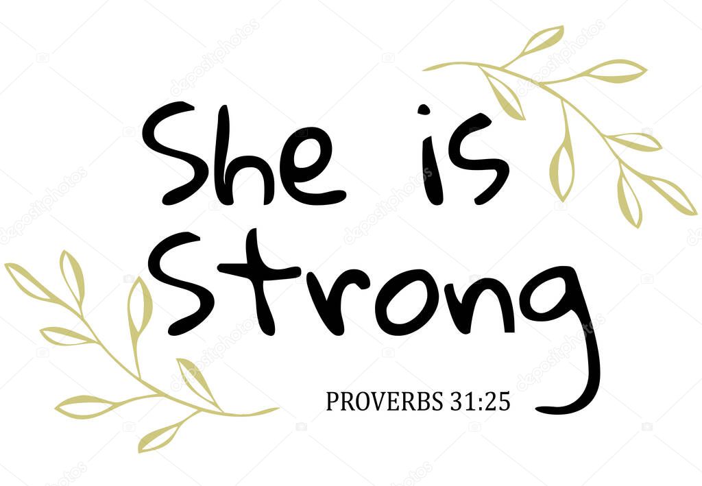 vector illustration of a bible verse. She is strong. Bible verse. Inspirational qoute.