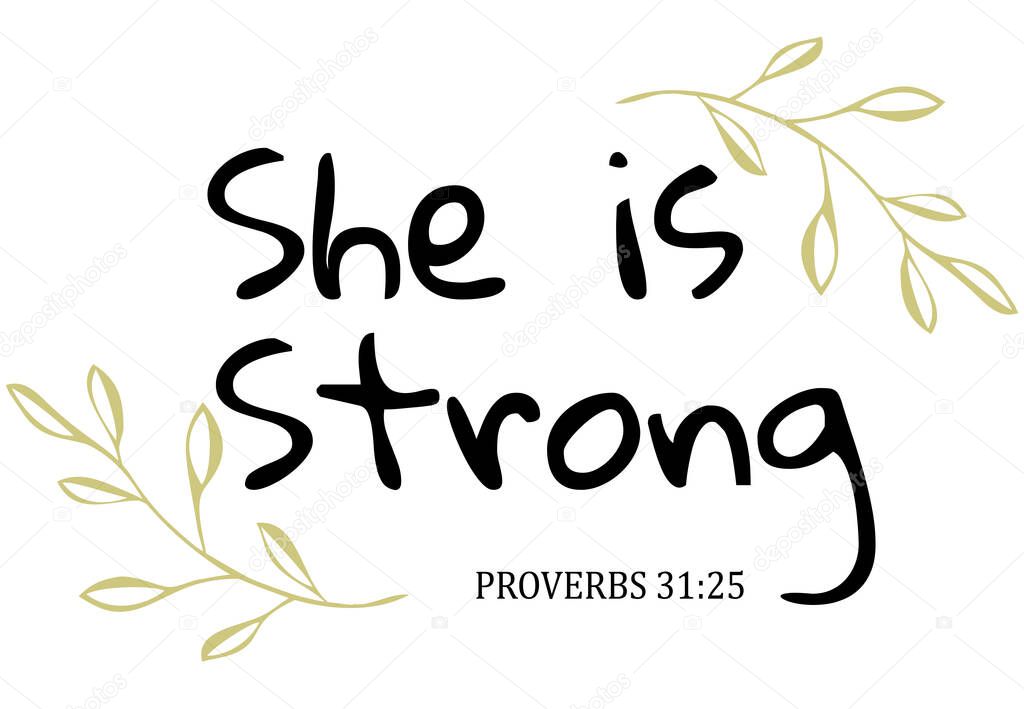 Vector illustration of a bible verse. She is strong. Bible verse. Inspirational qoute.