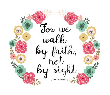 vector illustration of a Bible verse. Walk by faith. Inspirational qoute. clipart