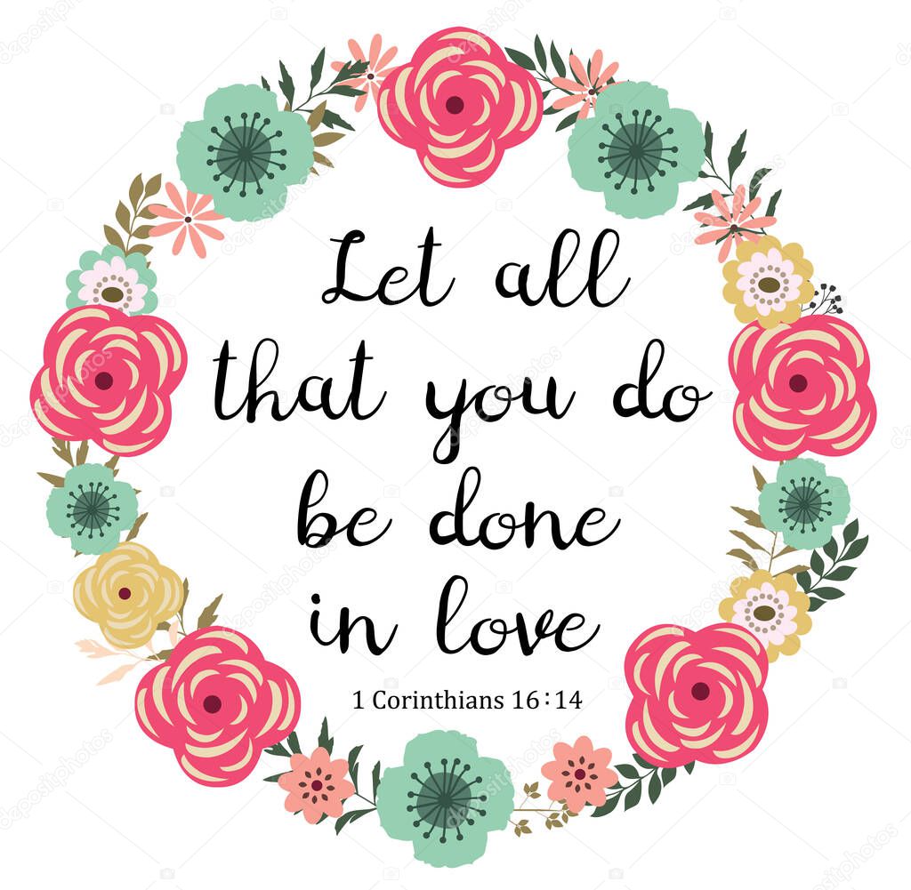 vector illustration of a Bible verse. Let all that you do be done in love. Bible verse. Inspirational qoute.
