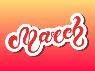 Marş. El çizimi harfler. Vektör çizimi. Bahar tasarımı için en iyisi