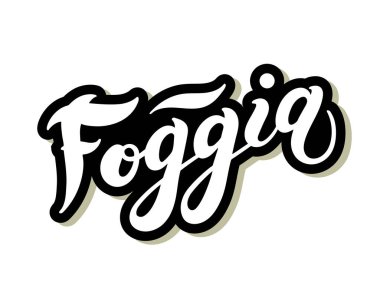 Foggia. The name of the Italian city in the region of Puglia. Hand drawn lettering. Vector illustration. Best for souvenir products.