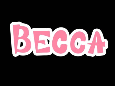 Becca. Woman's name. Hand drawn lettering. Vector illustration. Best for Birthday banner