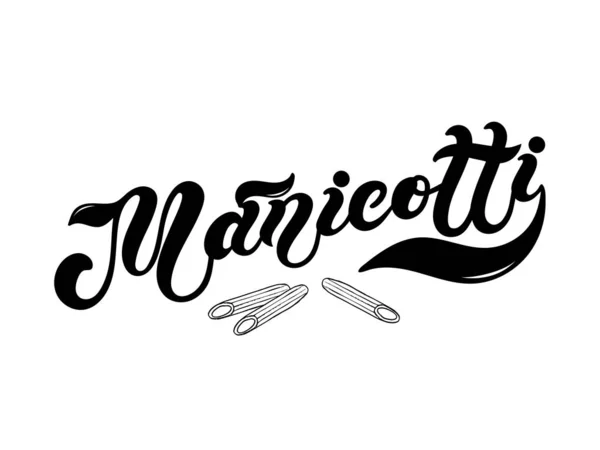 Manicotti Der Name Der Nudelsorte Auf Italienisch Handgezeichnete Schrift Vektorillustration — Stockvektor
