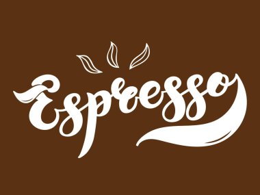 Espresso. Kahvenin türünün adı. El çizimi harfler. Vektör çizimi. Resimler restoran ya da kafe menüsü tasarımı için harikadır