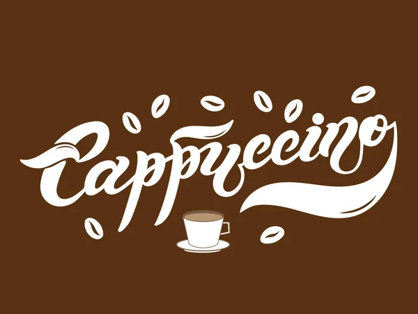 Cappuccino Der Name Der Kaffeesorte Handgezeichnete Schrift Vektorillustration Illustration Eignet — Stockvektor