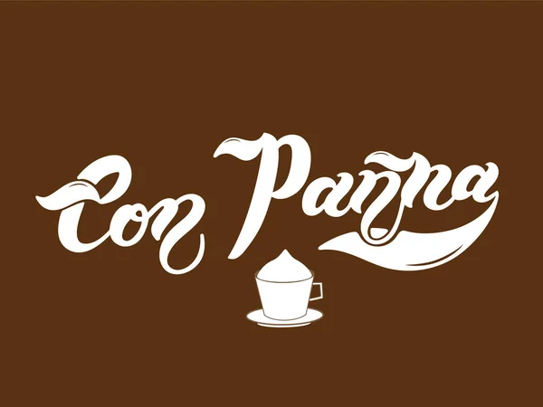 Con Panna Der Name Der Kaffeesorte Handgezeichnete Schrift Vektorillustration Illustration — Stockvektor