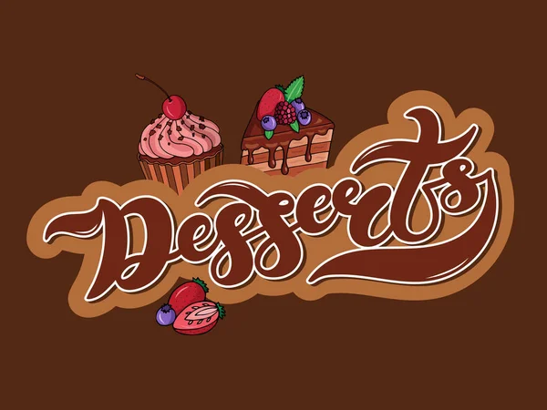 Desserts Handgezeichnete Schrift Vektorillustration Besten Für Café Oder Restaurant Design — Stockvektor