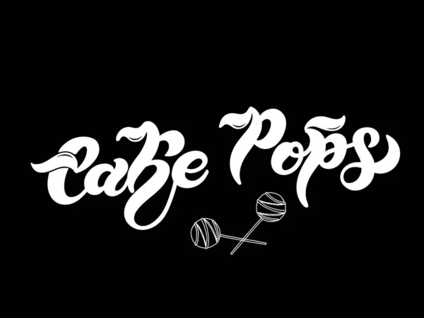 Cake Pops Nombre Del Postre Popular Letras Dibujadas Mano Ilustración — Vector de stock