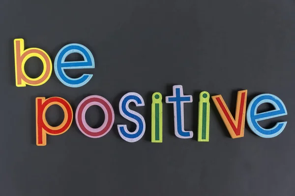 Be positive, do not negative