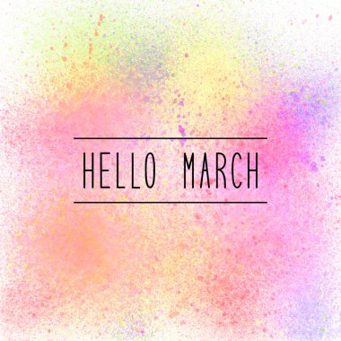 Pastel boya arka plan üzerinde Mart metin Merhaba