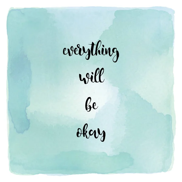 Everything will be okay on blue and green watercolor background — Stock Photo, Image