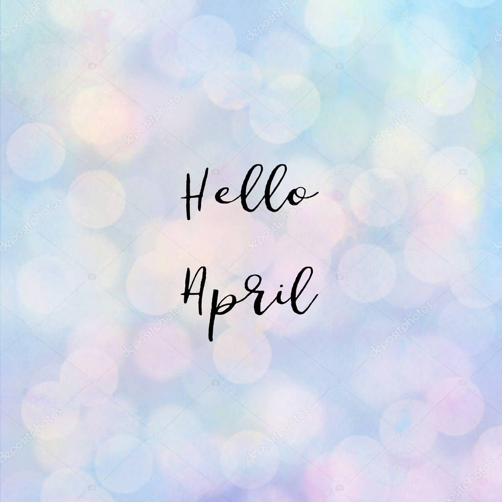 Hello April text with bokeh light