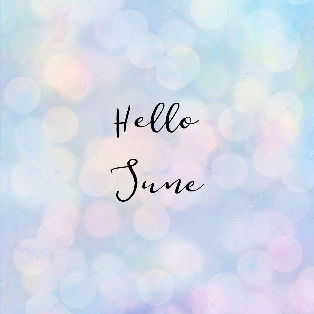 Hello June text with bokeh light