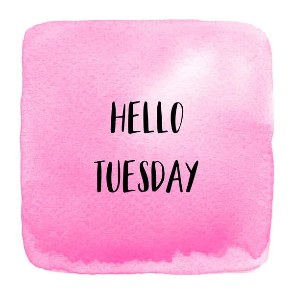 Hello Tuesday text on pink watercolor background — Stock Photo, Image