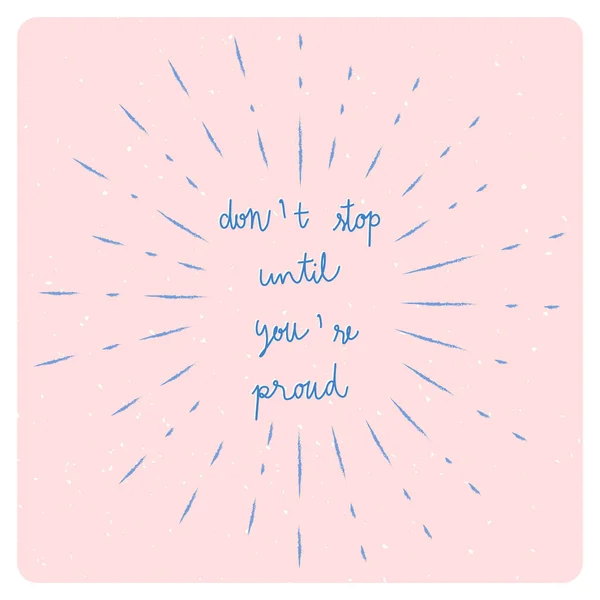 Don Stop You Proud Hand Drawn Lettering Sunburst Lines — стоковый вектор