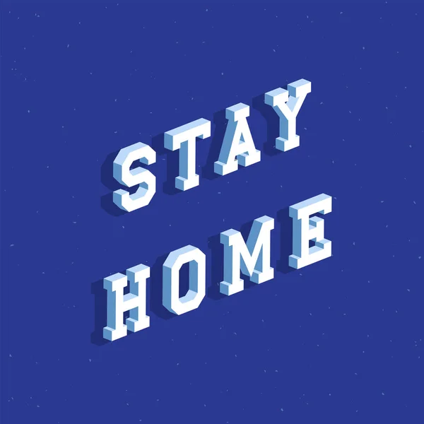 Stay Home Text Isometric Effect Vector Illustration — Stock Vector