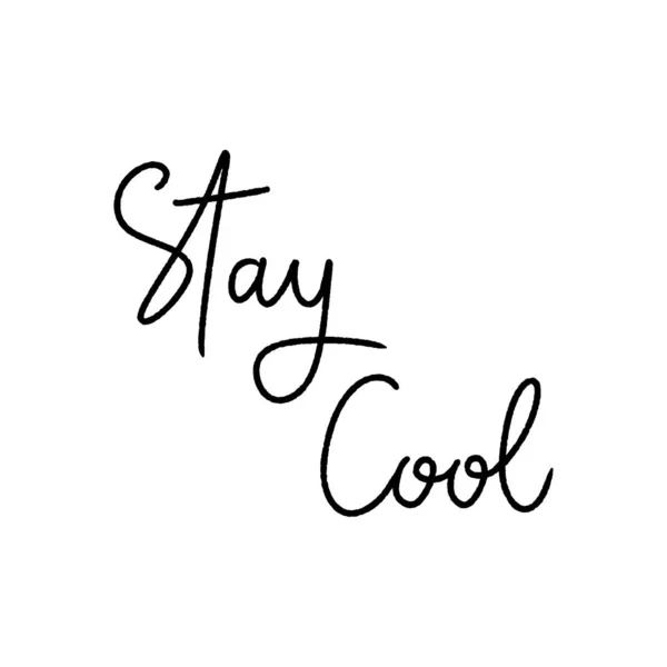 Stay Cool Hand Lettering White Background — Stock Vector