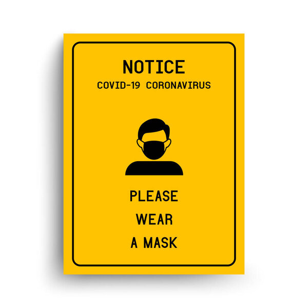 Notice Please wear a mask avoid COVID-19 coronavirus.