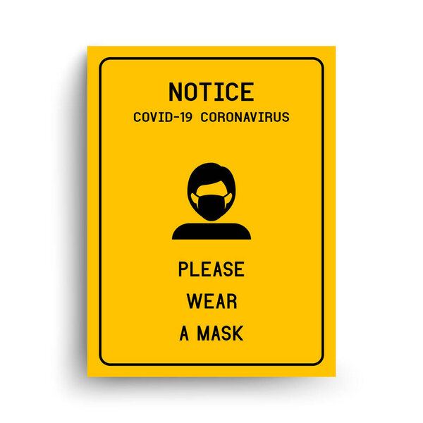 Notice Please wear a mask avoid COVID-19 coronavirus.