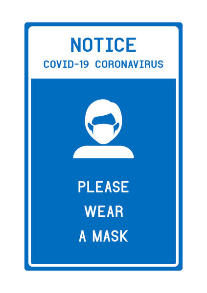 Notice Please wear a mask avoid COVID-19 coronavirus.