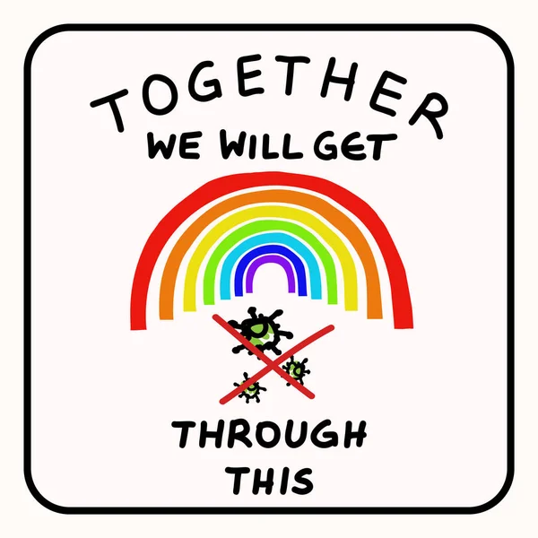 Together rainbow virus fight. You are not alone. Support each other corona covid 19 infographic. Considerate community help graphic clipart. Pandemic affects everyone. Be kind, positive poster banner — Stock Vector