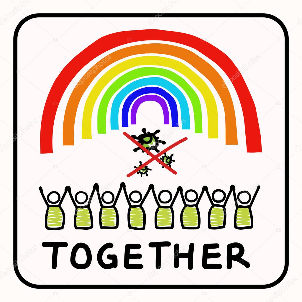 Together rainbow virus fight. You are not alone. Support each other corona covid 19 infographic. Considerate community help graphic clipart. Pandemic stick figure positive joined action poster banner