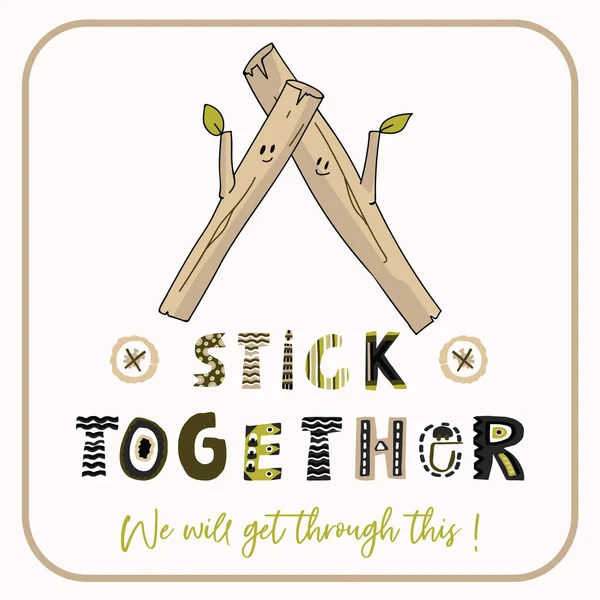 Stick together we will get through this corona virus motivation poster. Social media covid 19 infographic. Community hope. Pandemic support quote message. Outreach inspirational emotion note card — Stock Vector