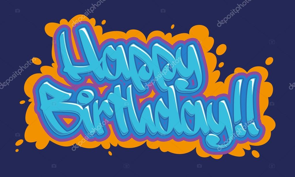 Style De Graffiti Joyeux Anniversaire Images Vectorielles Style De Graffiti Joyeux Anniversaire Vecteurs Libres De Droits Depositphotos