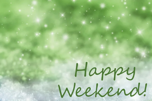 Green Sparkling Christmas Background, Snow, Text Happy Weekend — Stock Photo, Image