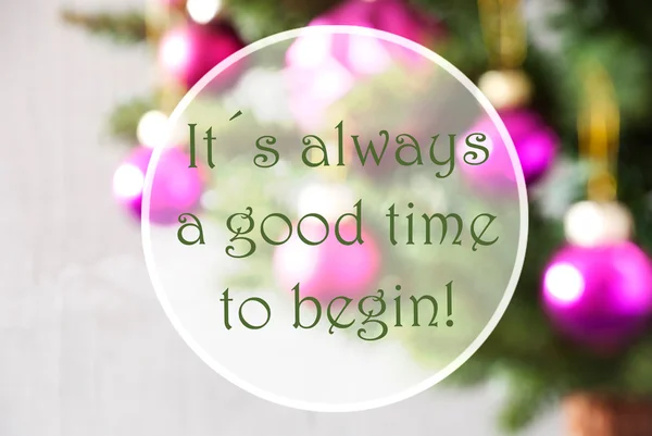 Blurry Balls, Rose Quartz, Quote Always Good Time To Begin — Stock Photo, Image