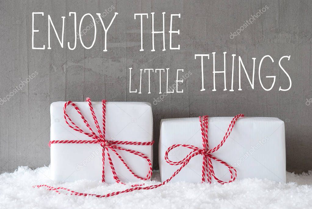 Two Gifts With Snow, Quote Enjoy The Little Things
